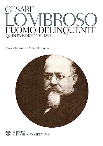 9788845272936: L'uomo delinquente (rist. anast. quinta edizione, Torino, 1897) (Il pensiero occidentale)