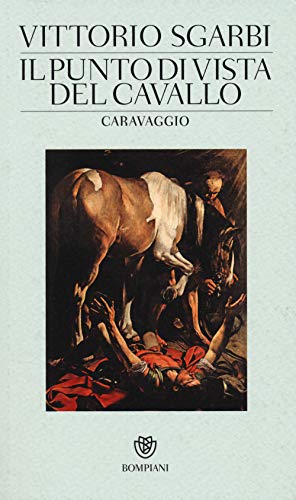 Beispielbild fr Il punto di vista del cavallo. Caravaggio zum Verkauf von medimops