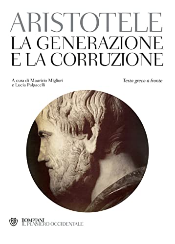 9788845273384: La generazione e la corruzione. Testo greco a fronte (Il pensiero occidentale)