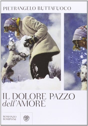 Stock image for Il dolore pazzo dell'amore for sale by medimops