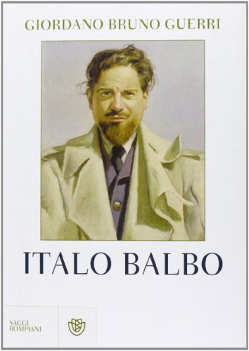 9788845274664: Italo Balbo (Saggi Bompiani)