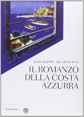 Beispielbild fr Il romanzo della Costa Azzurra. Ediz. illustrata zum Verkauf von medimops