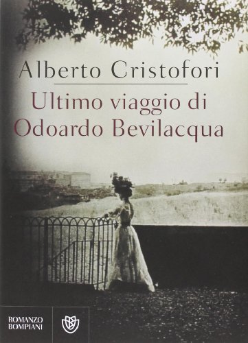 9788845275173: Ultimo viaggio di Odoardo Bevilacqua (Narratori italiani)