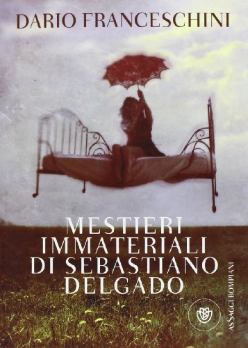 Beispielbild fr Mestieri immateriali di Sebastiano Delgado zum Verkauf von medimops