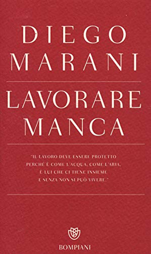 9788845276989: Lavorare manca (Italian Edition)