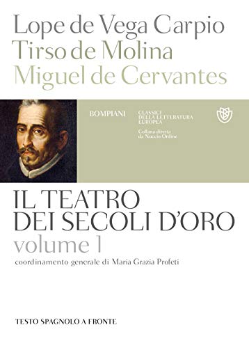 9788845277252: Il teatro dei secoli d'oro. Testo spagnolo a fronte (Vol. 1) (Classici della letteratura europea)