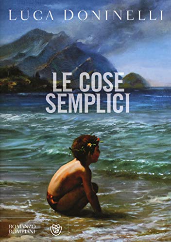 9788845277702: Le cose semplici (Narratori italiani)