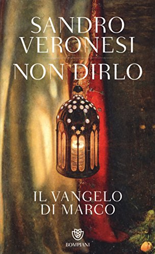 9788845278747: Non Dirlo. Il Vangelo di Marco (Italian Edition)