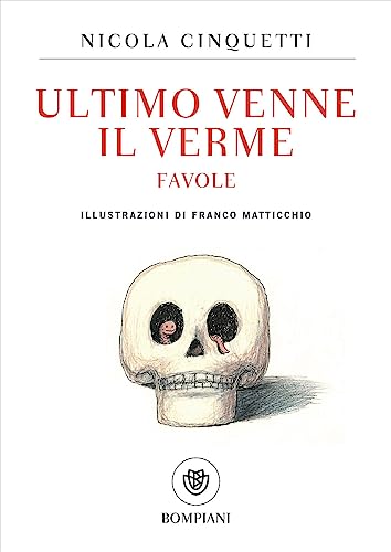 Imagen de archivo de Ultimo venne il verme. Favole a la venta por libreriauniversitaria.it