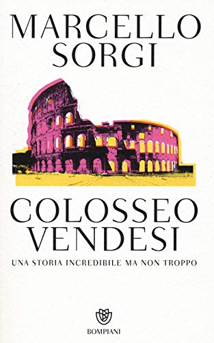 Beispielbild fr Colosseo vendesi. Una storia incredibile ma non troppo zum Verkauf von medimops