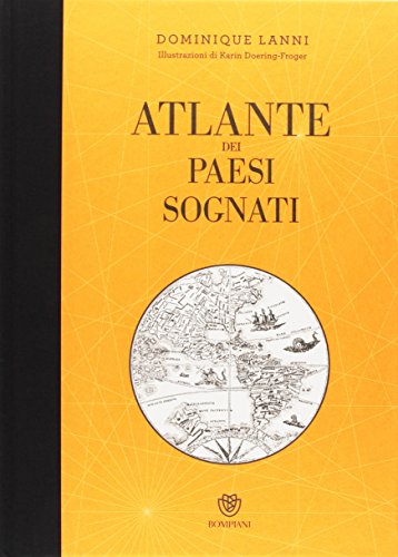 Stock image for Atlante dei paesi sognati for sale by Apeiron Book Service