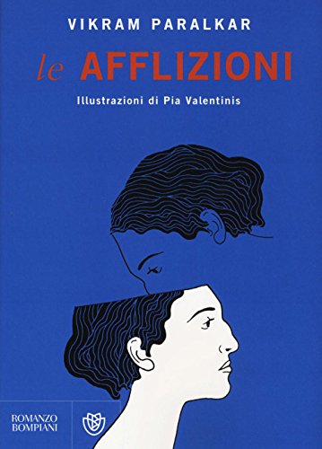 Imagen de archivo de Le afflizioni Paralkar, Vikram; Valentinis, Pia and Serrai, Roberto a la venta por Librisline