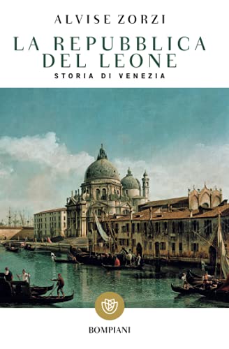 9788845291364: La Repubblica del Leone: Storia di Venezia