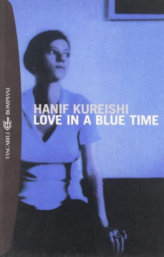9788845291586: HANIF KUREISHI - LOVE IN A BLU