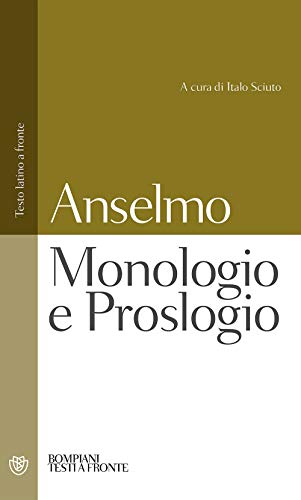 Imagen de archivo de Monologio e Proslogio: Testo latino a fronte (Testi a fronte) (Italian Edition) a la venta por libreriauniversitaria.it