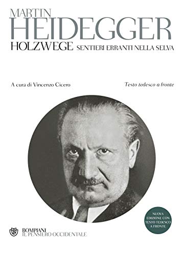 9788845292125: Holzwege. Sentieri erranti nella selva. Testo tedesco a fronte (Il pensiero occidentale)