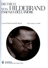 Essenza dell'amore. Testo tedesco a fronte (9788845292576) by Hildebrand, Dietrich Von