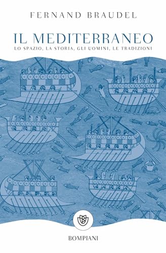 Beispielbild fr Il Mediterraneo: Lo spazio, la storia, gli uomini, le tradizioni (Tascabili Saggistica) (Italian Edition) zum Verkauf von libreriauniversitaria.it