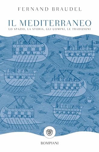 9788845295010: Il Mediterraneo: Lo spazio, la storia, gli uomini, le tradizioni (Tascabili Saggistica)