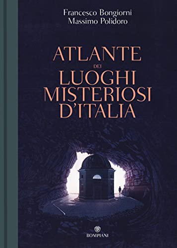 Stock image for Atlante dei luoghi misteriosi d'Italia for sale by unlibro
