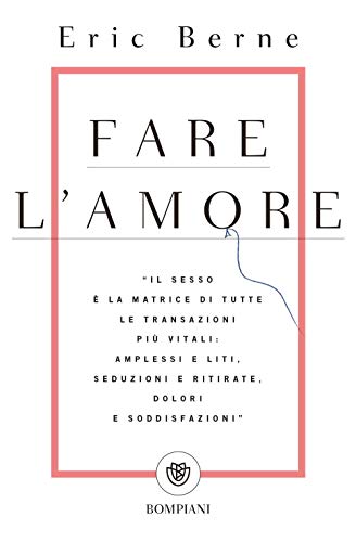 Imagen de archivo de Fare l'amore (Tascabili Saggistica) (Italian Edition) a la venta por Books Unplugged