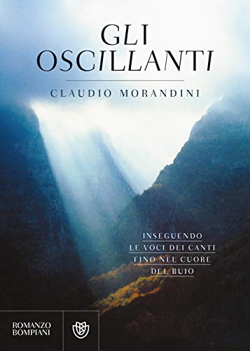 9788845295515: Gli oscillanti (Narratori italiani)