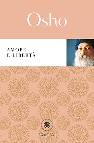 Amore e libertà (Tascabili varia) - Osho