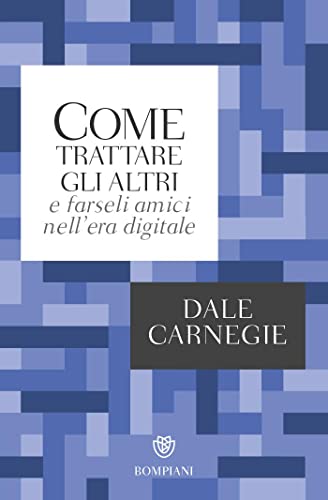 9788845297953: Come trattare gli altri e farseli amici nell'era digitale (Tascabili. Saggi)