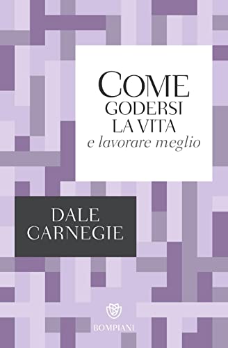 Stock image for Come godersi la vita e lavorare meglio (Tascabili varia) (Italian Edition) for sale by libreriauniversitaria.it