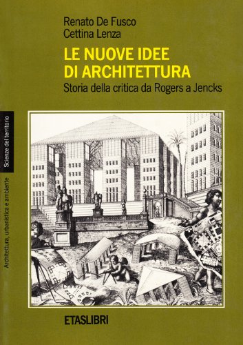 9788845304354: Le Nuove idee di architettura. Storia della critica da Rogers a Jencks (ETAS Architettura e territorio)