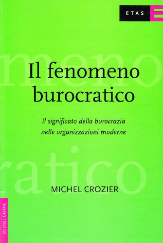 Il fenomeno burocratico - Michel Crozier et G. Vezzoso