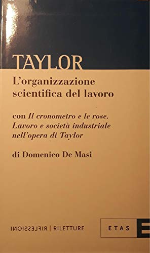 L'organizzazione scientifica del lavoro (9788845312236) by Taylor, Frederick W.