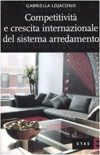 9788845313967: Competitivit e crescita internazionale del sistema arredamento (ETAS Management)