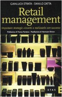 Stock image for Retail management. Impostare strategie vincenti e realizzarle con successo for sale by Revaluation Books