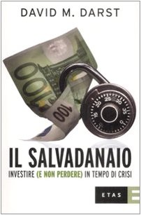 Stock image for Il salvadanaio. Investire (e non perdere) in tempo di crisi for sale by medimops