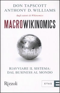 Stock image for Macrowikinomics. Riavviare il sistema: dal business al mondo for sale by medimops
