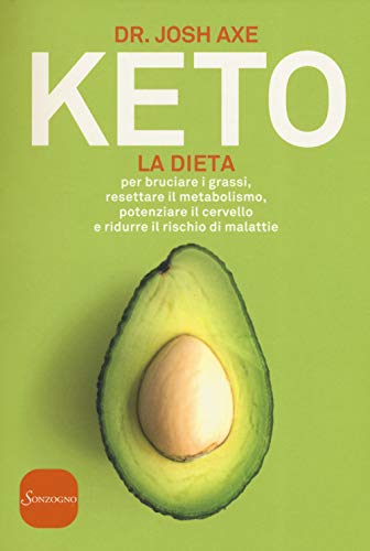 9788845400766: Keto. La dieta per bruciare i grassi, resettare il metabolismo, potenziare il cervello e ridurre il rischio di malattie