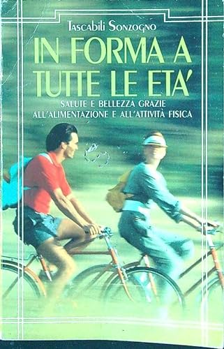 Stock image for In forma a tutte le et (Tascabili manuali) for sale by medimops