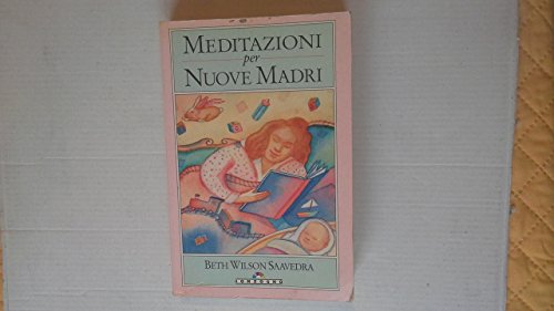 Beispielbild fr Meditazioni per nuove madri zum Verkauf von medimops
