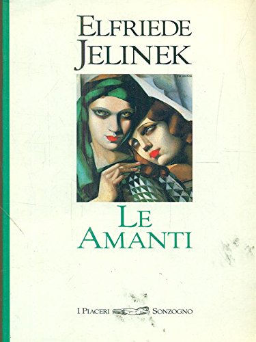 Stock image for Le amanti (Piaceri) for sale by medimops