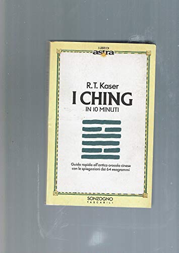 Imagen de archivo de I Ching in dieci minuti (I libri di Astra) a la venta por Karl Theis