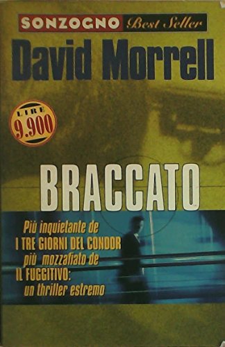 9788845410895: David Morrell - Braccato - Sonzogno Best Seller 1998