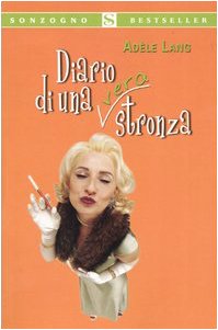 9788845412547: Diario di una (vera) stronza (Bestseller)