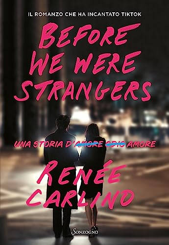 Beispielbild fr Before We Were Strangers. Una storia d'amore (Romanzi) zum Verkauf von libreriauniversitaria.it