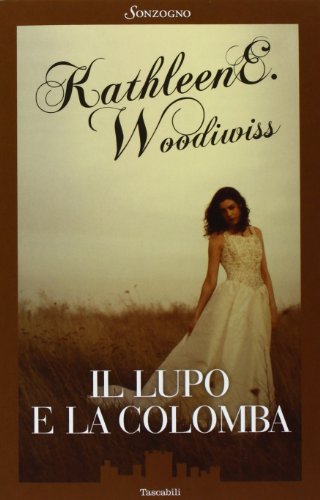 Il lupo e la colomba (9788845415821) by Woodiwiss, Kathleen E.