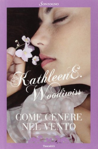 Come cenere nel vento (9788845415852) by Woodiwiss, Kathleen E.