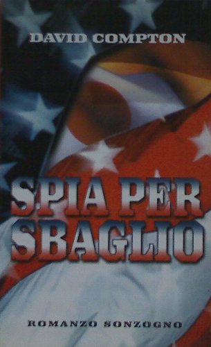 9788845416781: Spia per sbaglio