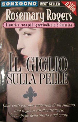 Il giglio sulla pelle (9788845418945) by Rogers, Rosemary