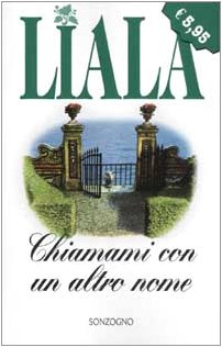 Beispielbild fr Chiamami con un altro nome (Liala bestsellers) zum Verkauf von medimops
