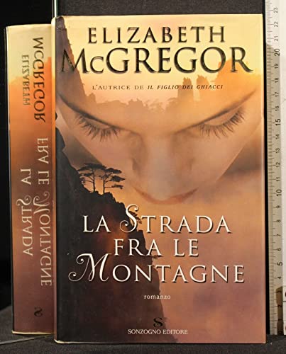 9788845424175: La strada fra le montagne (Romanzi)